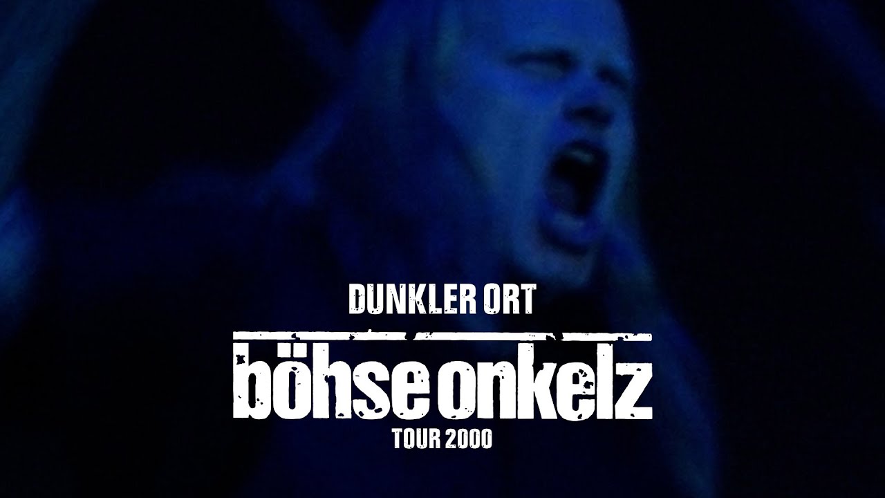 B&ouml;hse Onkelz - Dunkler Ort (Tour 2000)