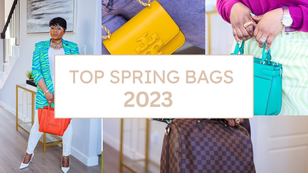 10 Must-Have Spring Bags for 2023 | Trendy Luxury  + Accessible Luxury Options