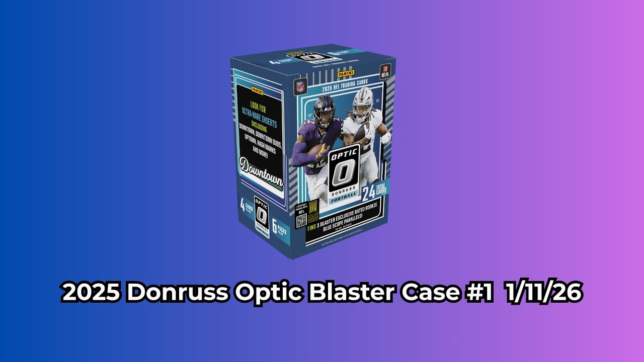 Breaks On Demand : 2025 Donruss Optic Blaster Case #1 1/11/26