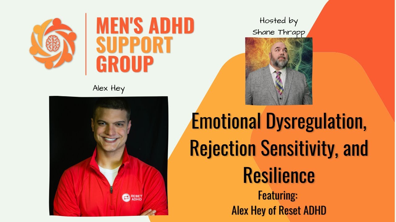 Emotional Dysregulation, Rejection Sensitivity, and Resilience with Alex Hey of Reset ADHD
