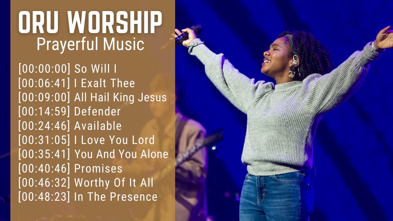 Prayerful Worship: Songs from ORU Worship | 2020/2021 Playlist