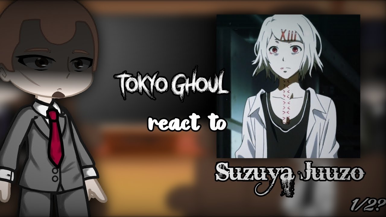 Tokyo Ghoul past CCG react to Suzuya Juuzo|1/3|GachaClub