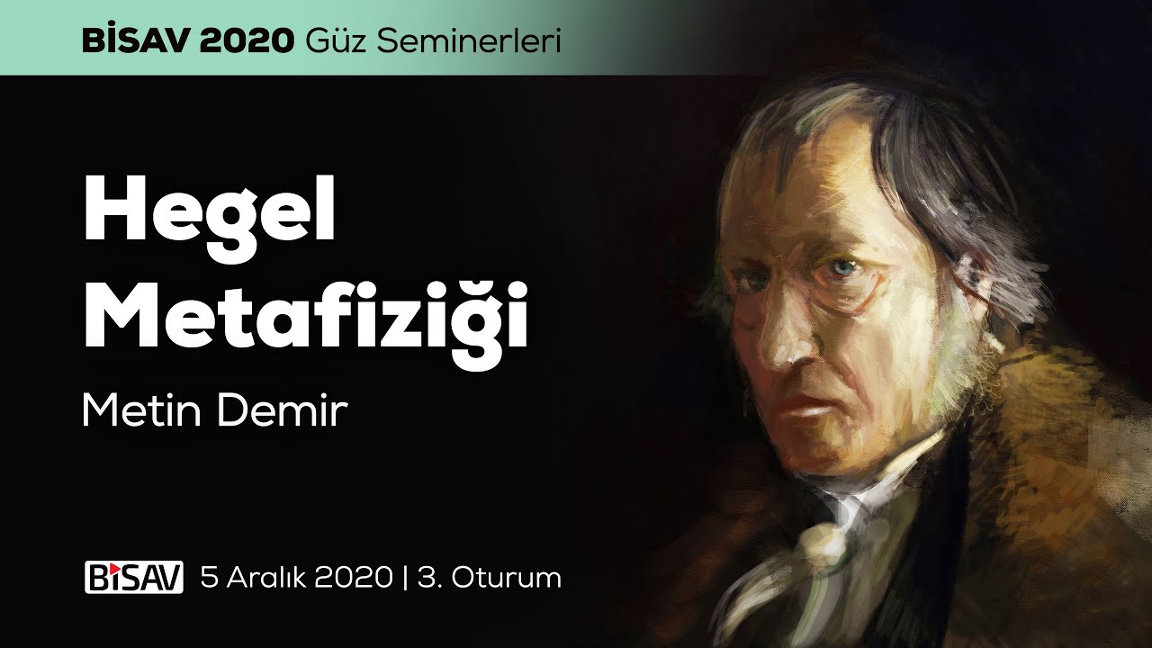 Hegel Metafiziği [3. Oturum] | Metin Demir
