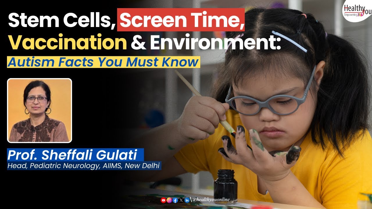 Autism Uncovered: Stem Cells, Vaccines & Facts | Prof. Sheffali Gulati, AIIMS New Delhi