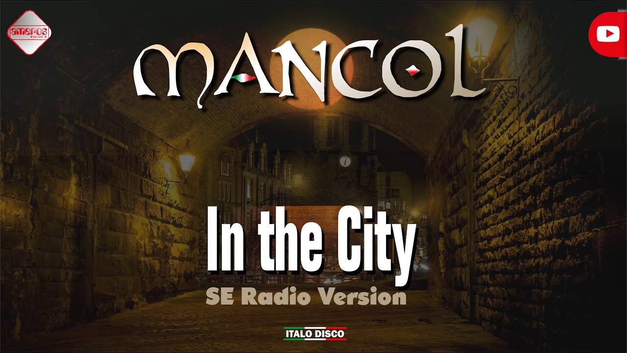 MANCOL - In the City (SE radio version) Italo Disco '2026
