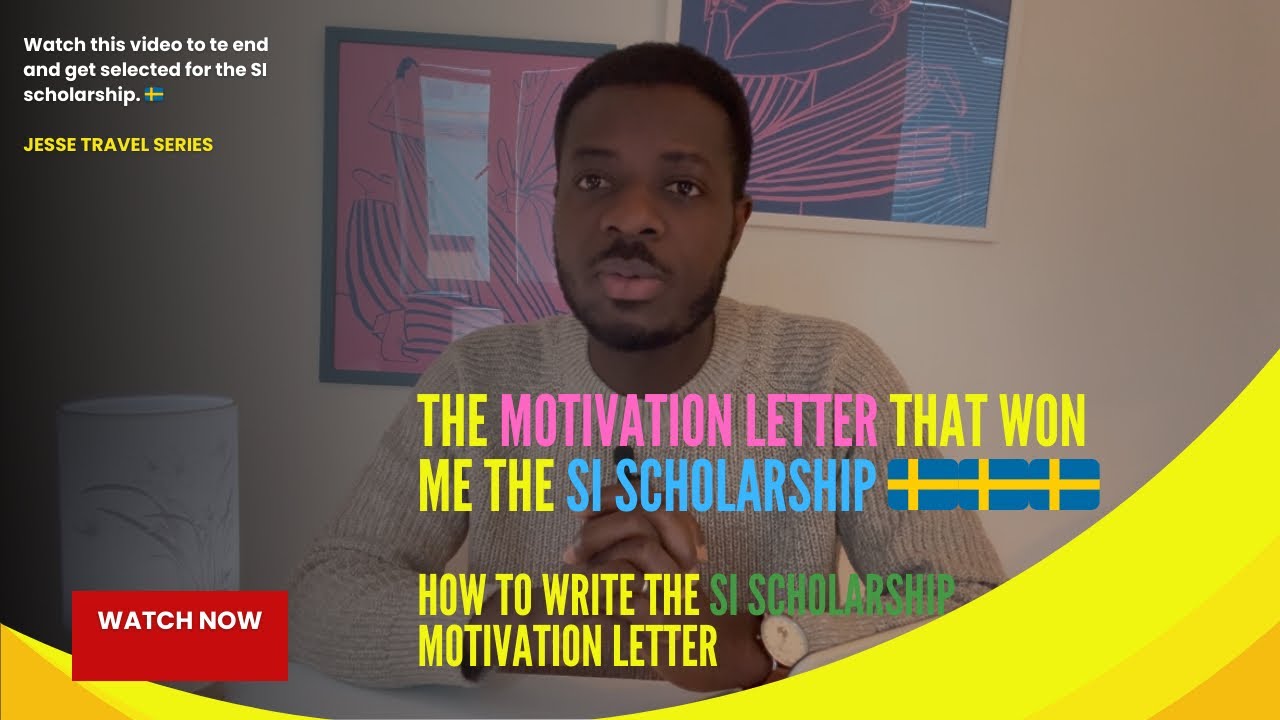 The Motivation Letter That Won Me The Swedish Institute (SI) Scholarship. SI Motivation Statement🇸🇪
