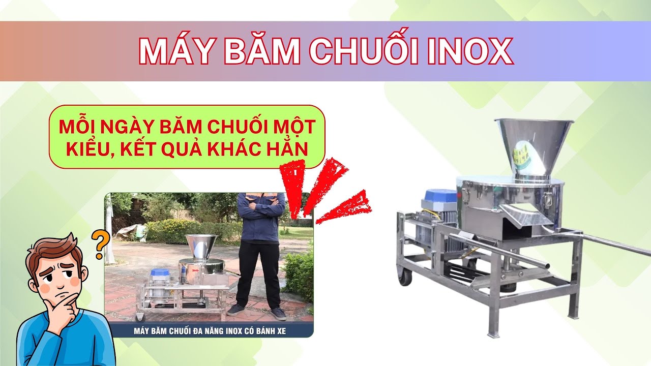 Ngày Nào Cũng Băm Chuối – Nhưng Ít Ai Biết Mình Đang Mất Gì | Máy Băm Chuối Inox