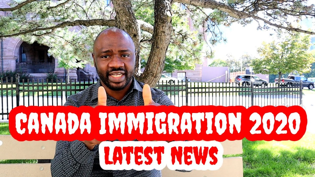 Canada Immigration 2020 Latest News
