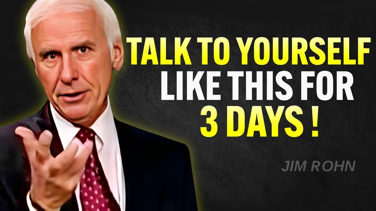 TALK TO YOURSELF LIKE THIS FOR 3 DAYS | Jim Rohn Motivation