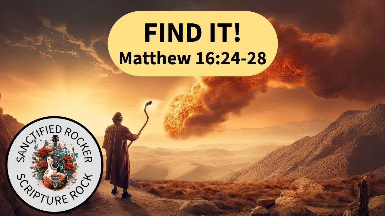 Find It! (Matthew 16:24-28)(Rock-n-roll)