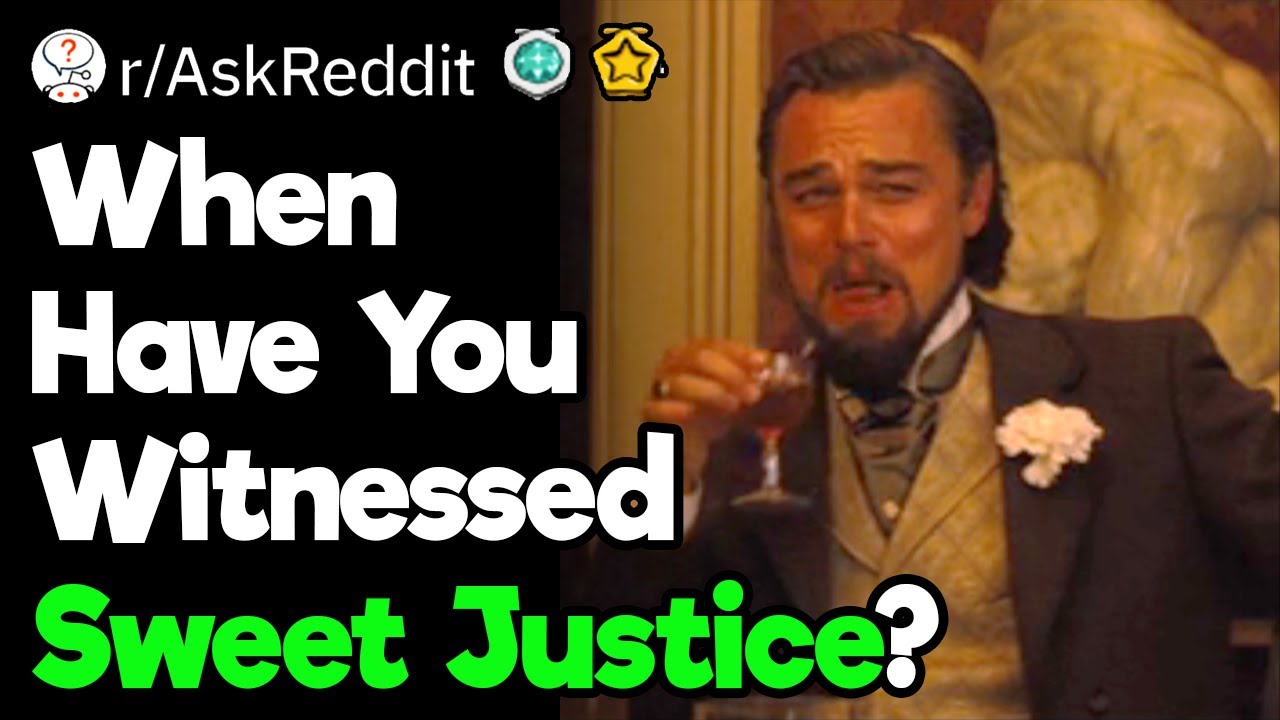 Most Satisfying Sweet Justice Moments