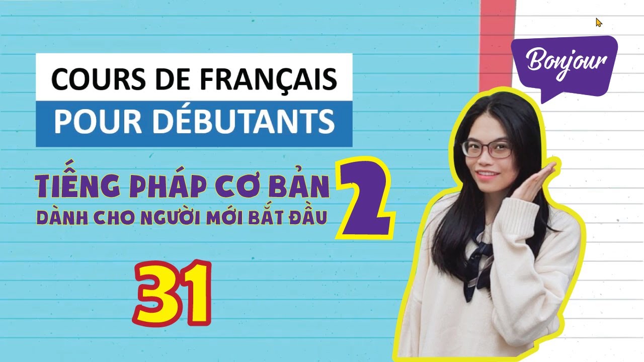 Bài 31 Cách miêu tả căn hộ, các phòng ốc | Tiếng Pháp cơ bản dành cho người mới bắt đầu 2