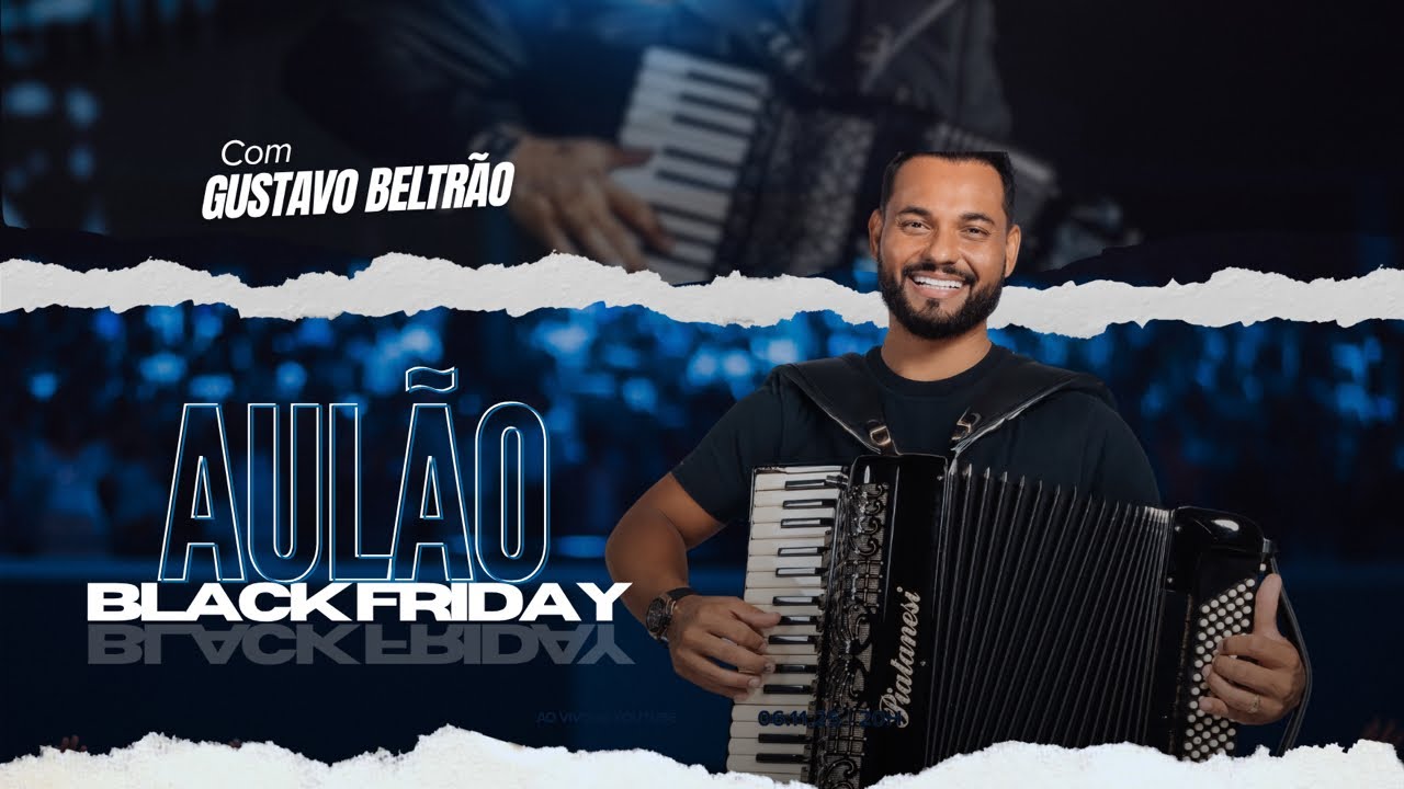 AULÃO DA BLACK FRIDAY - GUSTAVO BELTRÃO