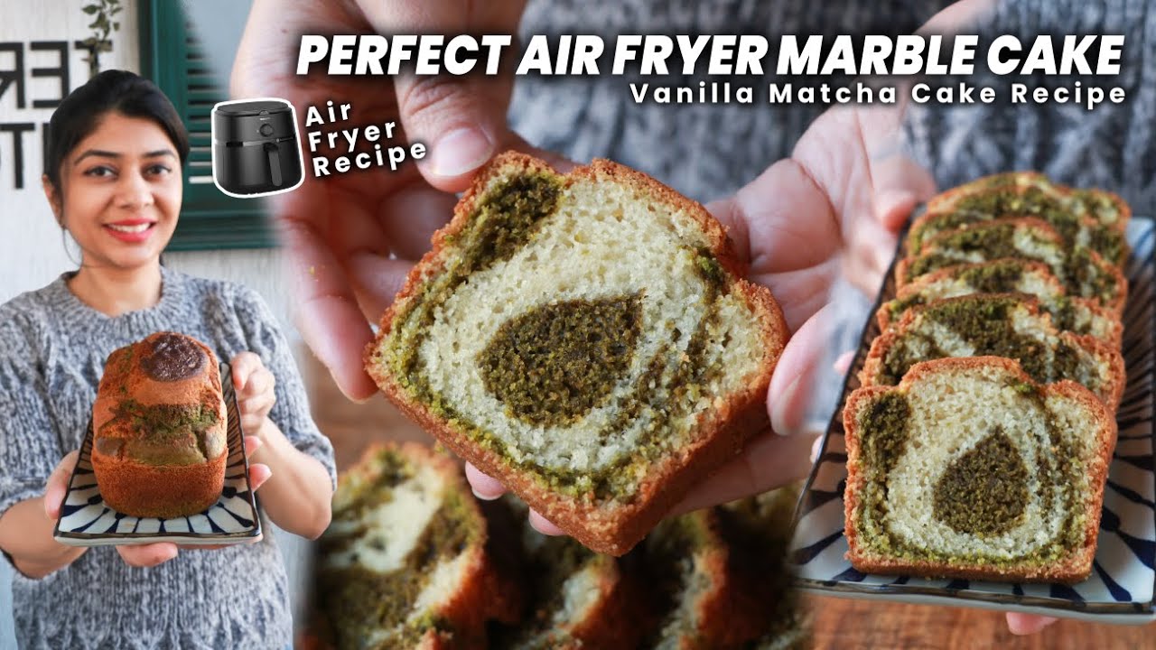 Perfect Air Fryer Marble Cake Recipe | एयर फ्रायर में रूई जैसा नरम केक Soft Vanilla Matcha Cake