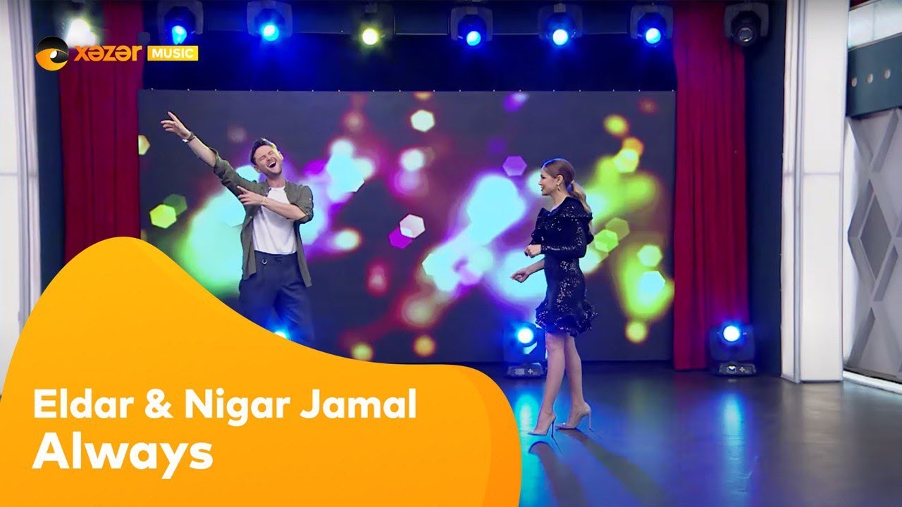 Eldar & Nigar Jamal - Always
