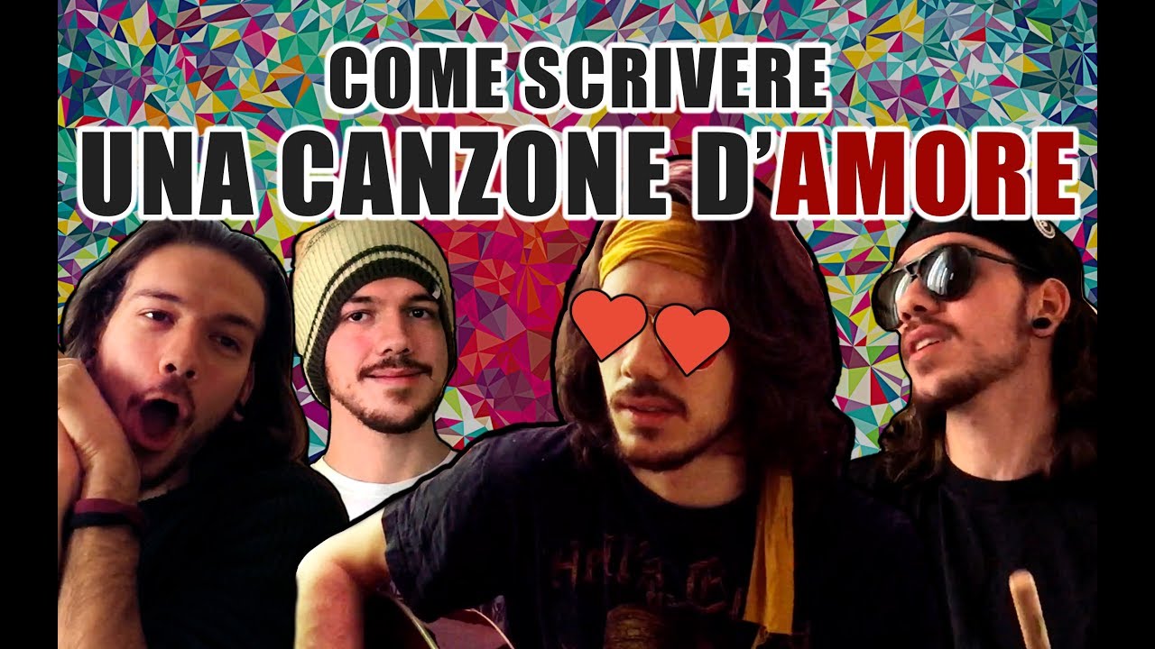 COME SCRIVERE UNA CANZONE D'AMORE