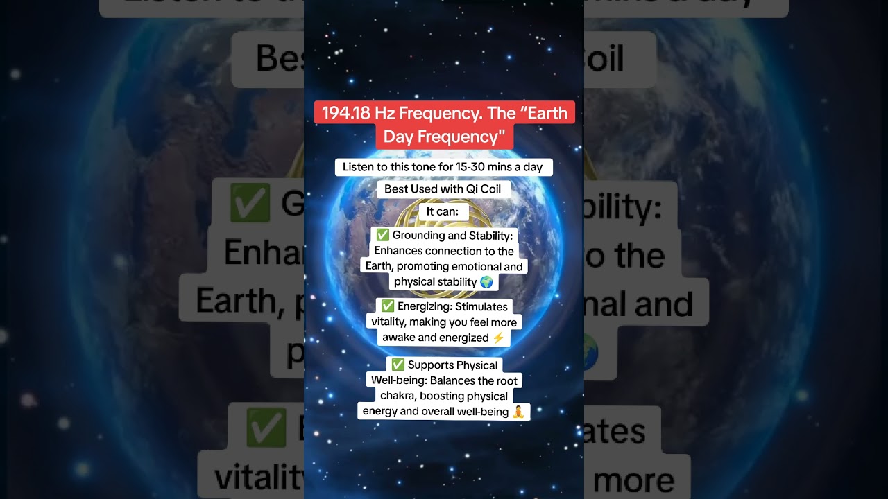 194.18 Hz Frequency. The &ldquo;Earth Day Frequency&rdquo;