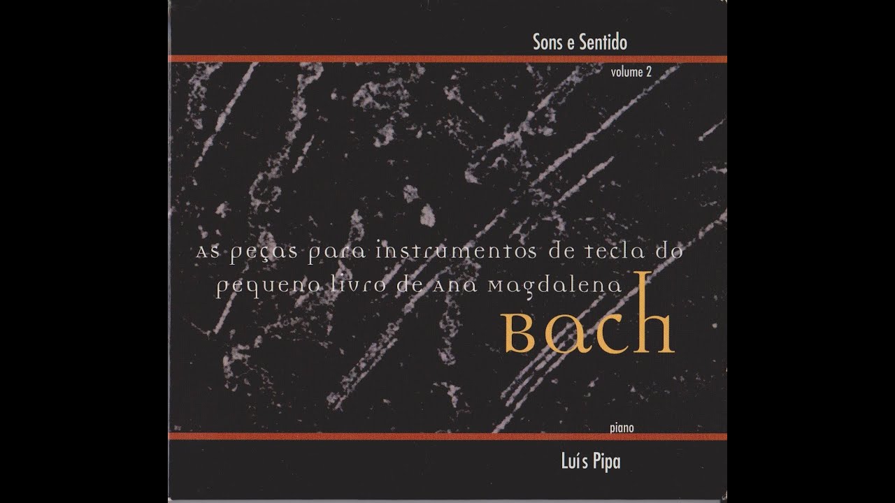 Bach - Anna Magdalena Bach's two small books - Luís Pipa