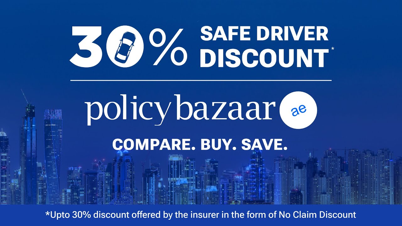 Get Upto 30% Safe Driver Discount* - Car Insurance Starting @ AED 630* - Policybazaar.ae