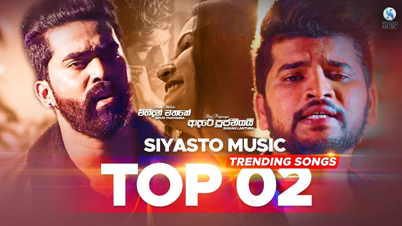 Siyasto Music Top 02 | Mihidan Mathake - Nipun Thathsara | Adare Poojaniyai - Shihan Lanthra