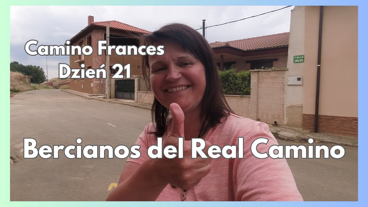 Camino Frances 🌄 dzień 21 w drodze do Bercianos del Real Camino 🎸