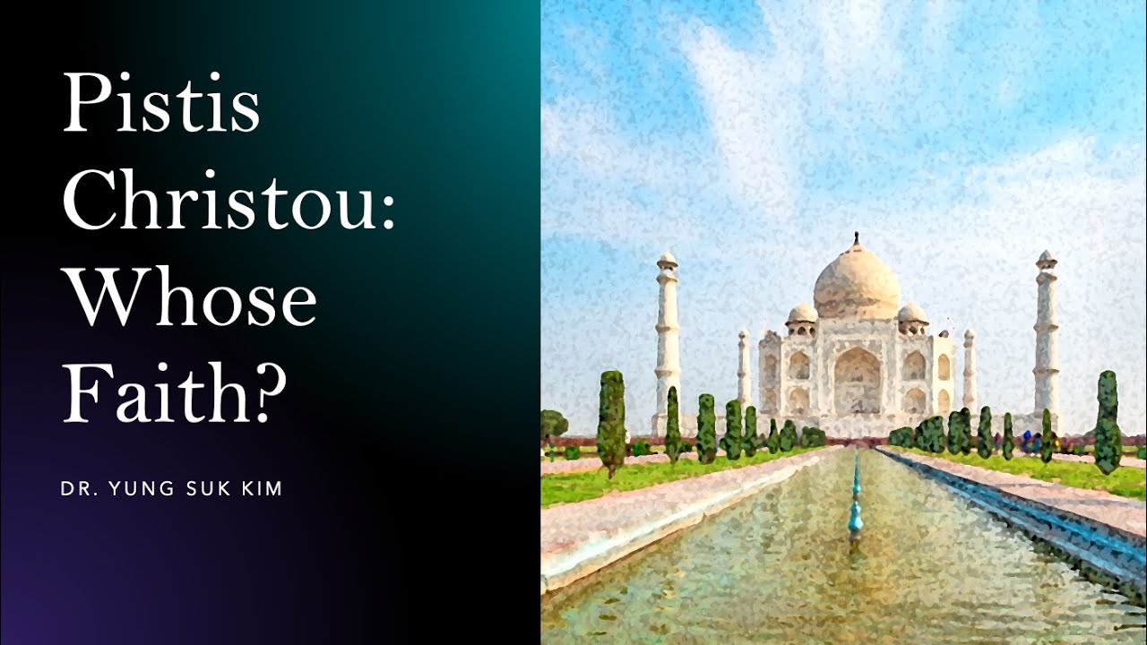 Whose faith? Pistis Christou debate