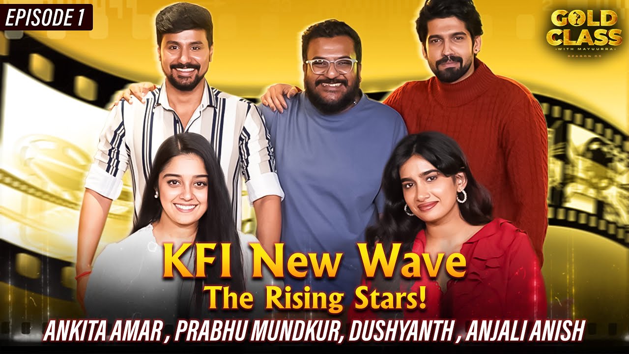 Episode 1 | KFI New Wave - The Rising Stars | Gold Class | Ankita Amar | Prabhu | Dushyanth| Anjali
