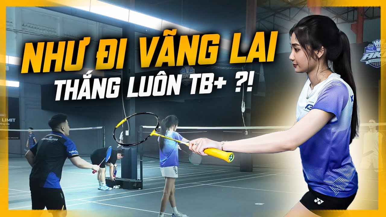 Ngọc Như Giao Lưu Cầu Lông Tại Sân Sơn Tạ | Đánh Vãng Lai Cùng Team XBSports