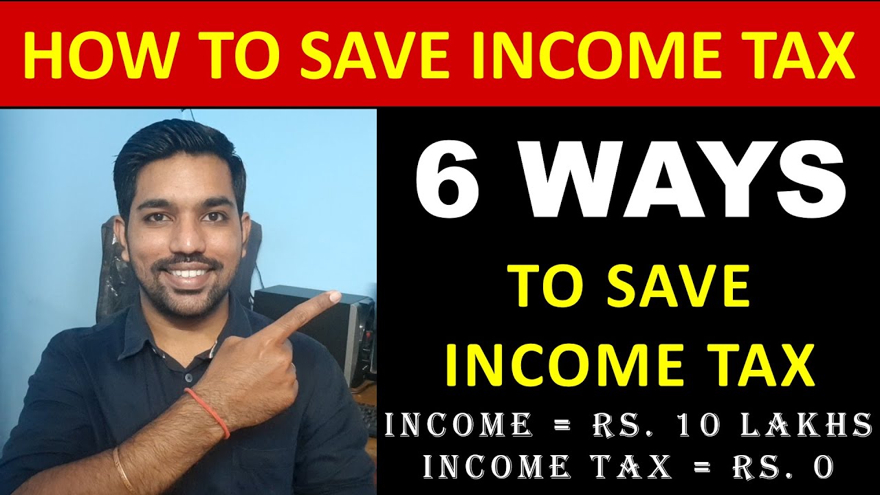 6 WAYS To SAVE INCOME TAX in FY 2020-21 | NO INCOME TAX on Income up to Rs. 10 Lakhs