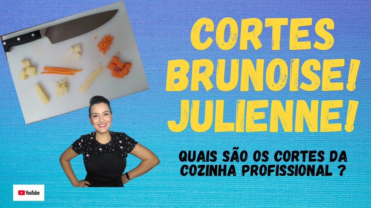 Dicas de Cortes - BRUNOISE, JULIENNE - COZINHA PROFISSIONAL