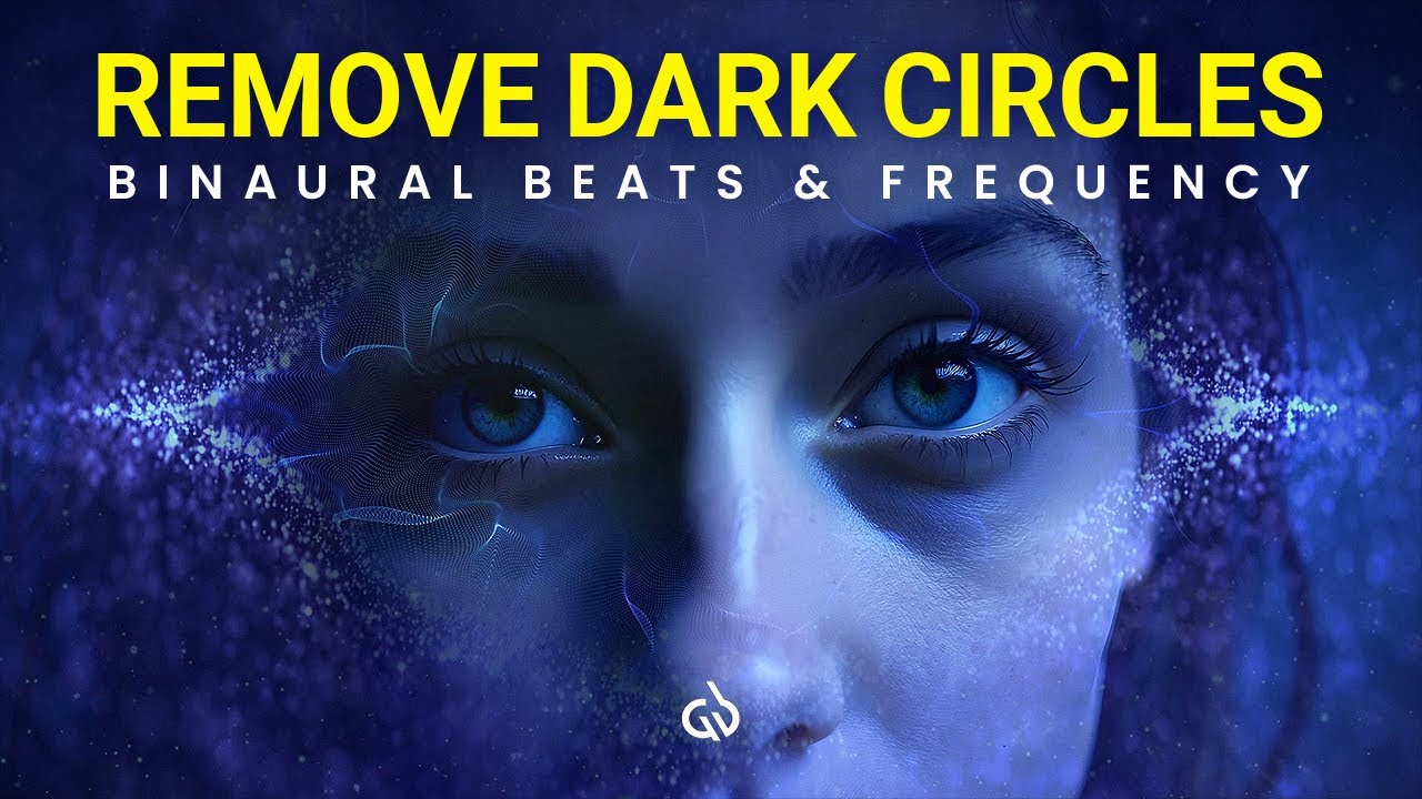 Dark Circle Removal Frequency: Binaural Beats for Eye Bags & Dark Circle Healing