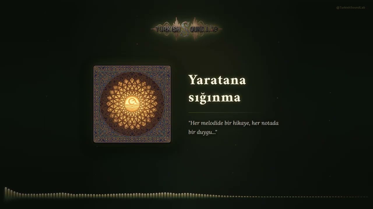 Yaratana Sığınma - Manevi M&uuml;zik | Turkish Sound Lab
