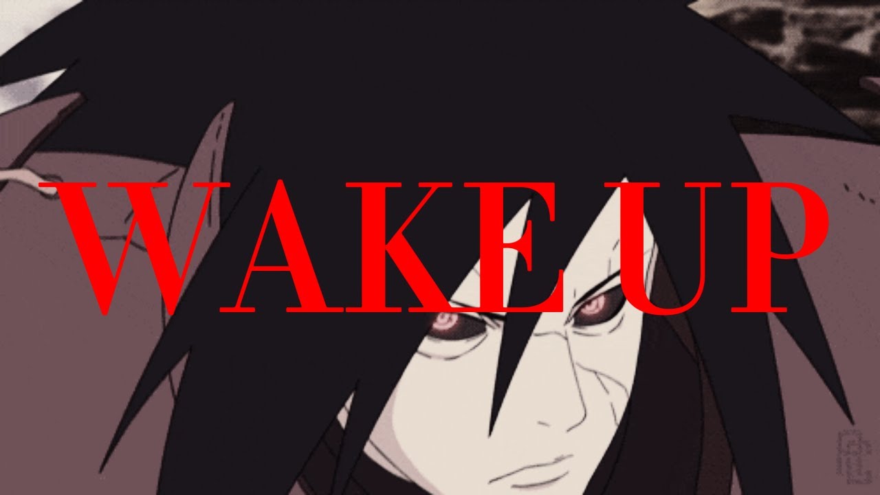 ''wake up to reality'' x madara x meaningfull love