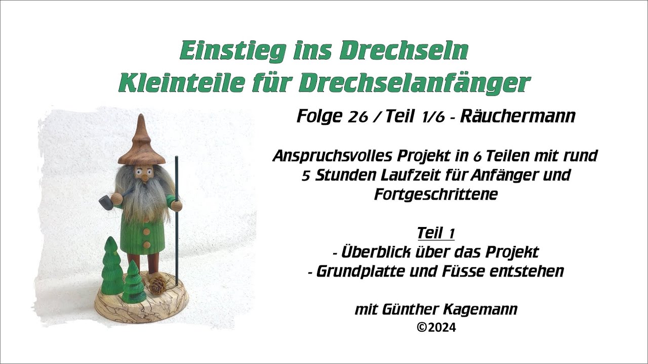 Kleinteile für Drechselanfänger - Folge 26_1 Räuchermann 1/6