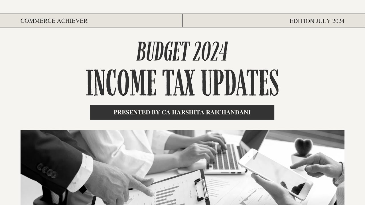 Breaking Down Union Budget 2024: Major Income Tax Changes You Need to Know!