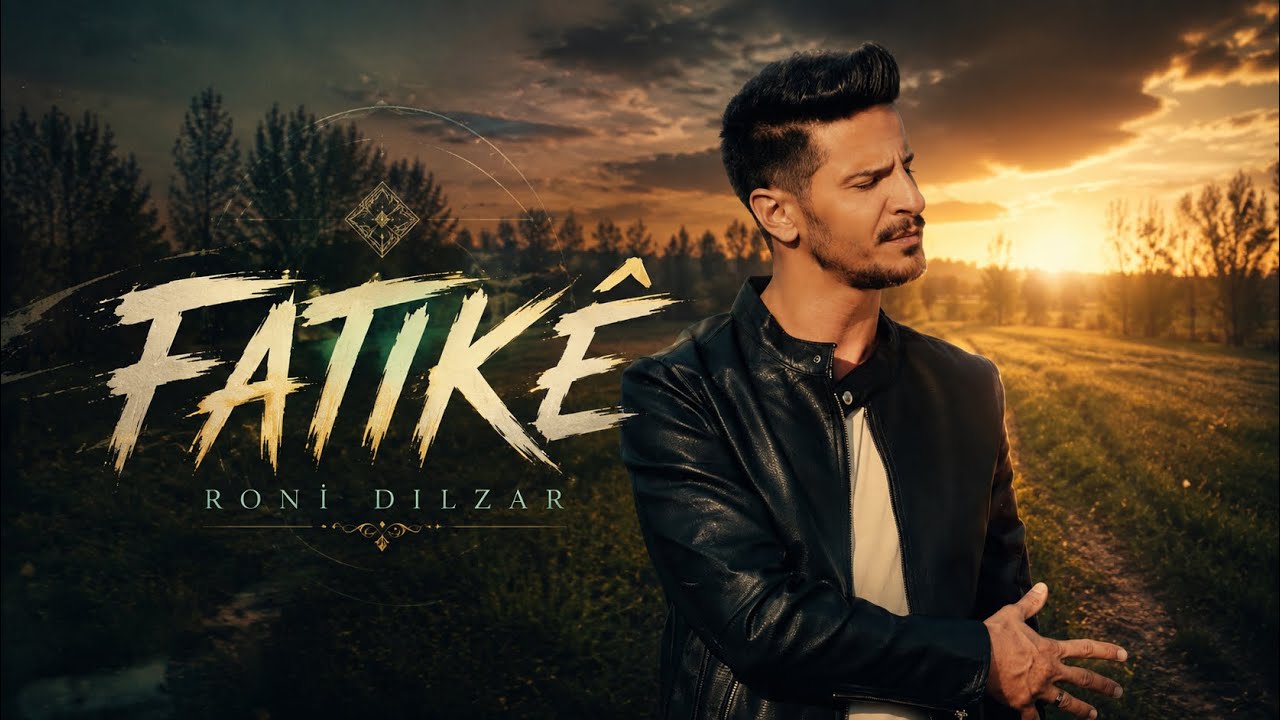 RONİ DILZAR - FATIKÊ