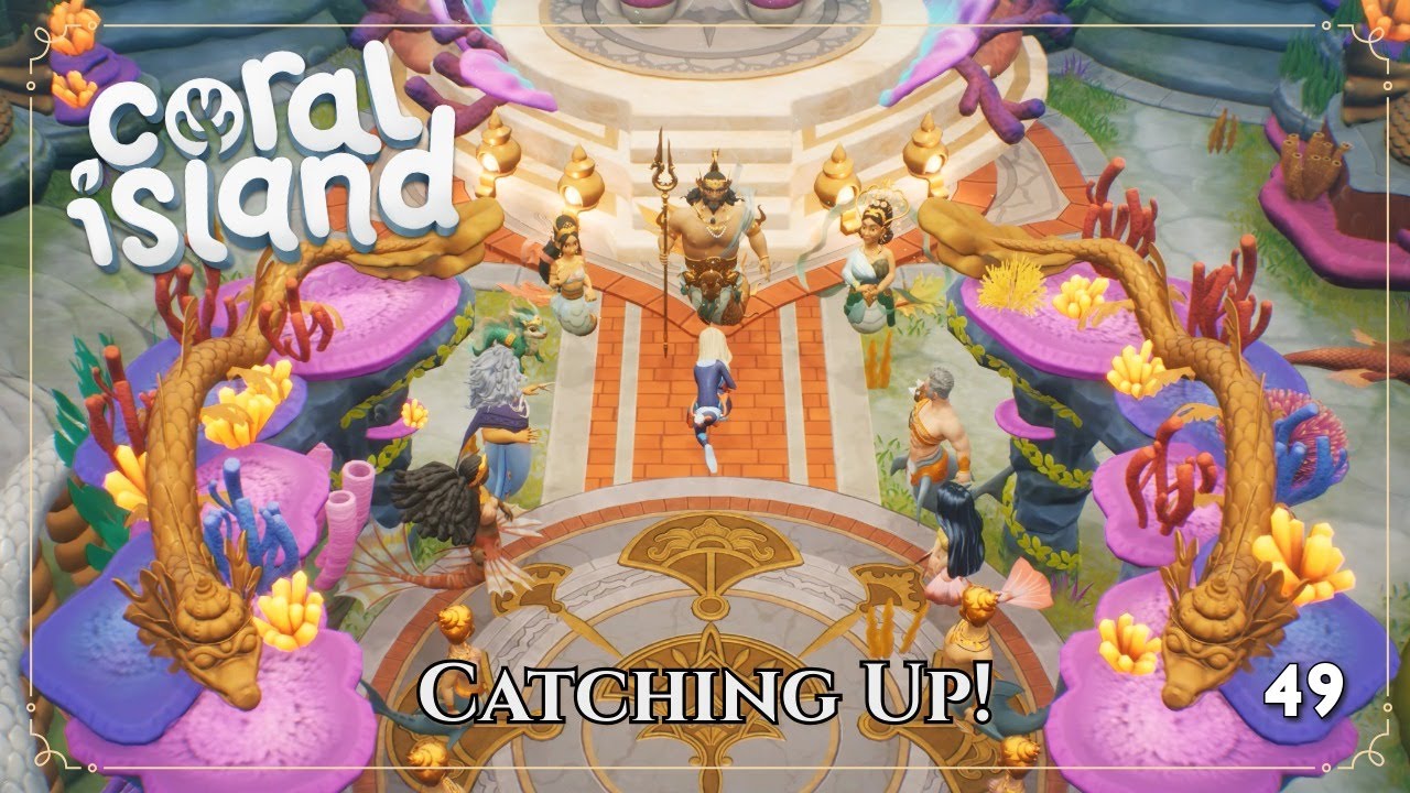 Catching Up! | Coral Island | Ep. 49