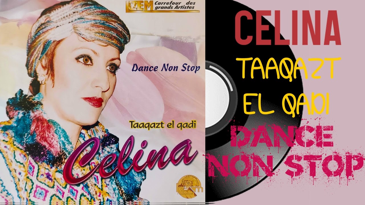 Celina - Taaqazt el qadi