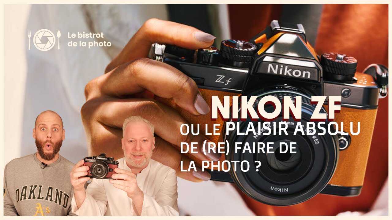 📸 NIKON ZF : Retour vers le futur ?