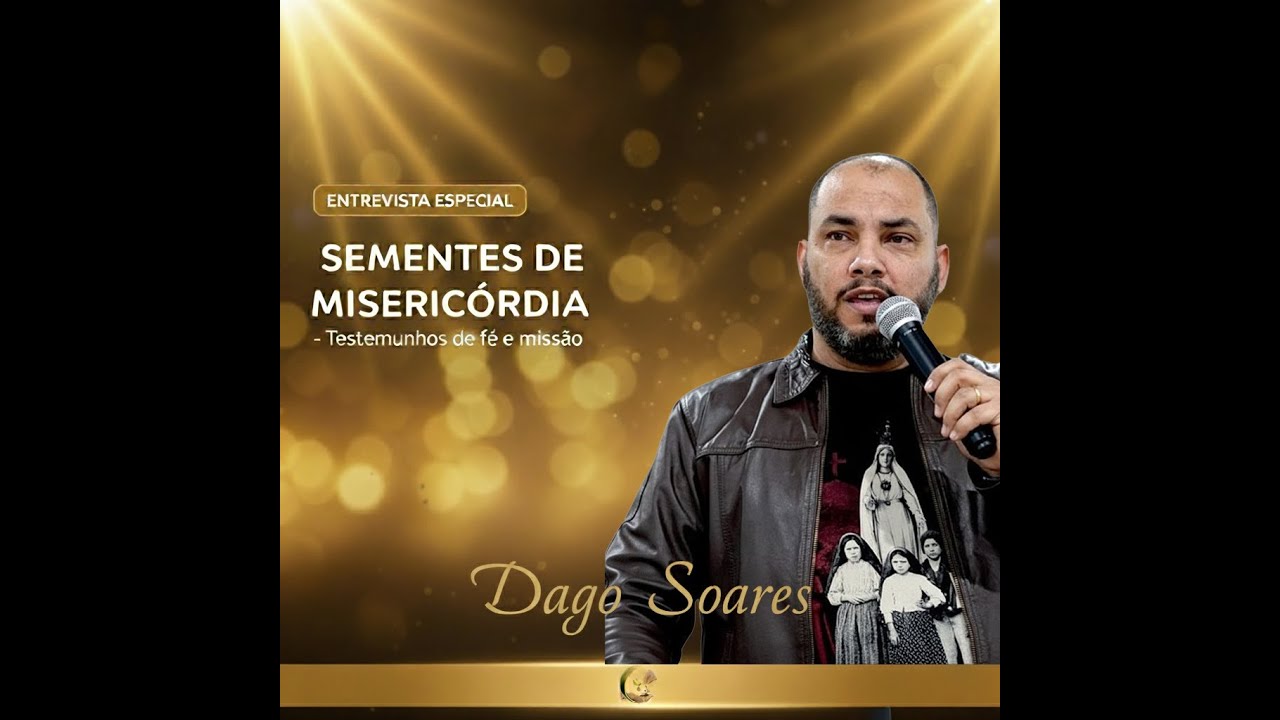 2º Episódio Sementes de Misericórdia com Dago Soares