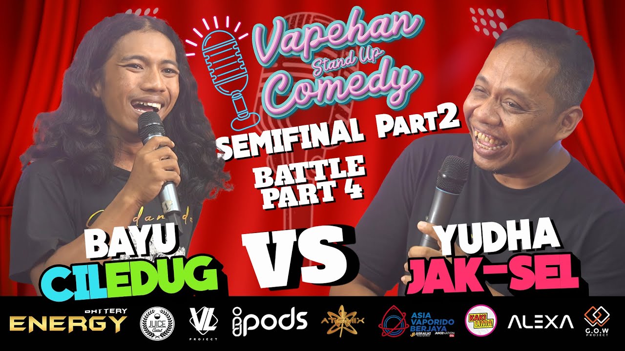 [BATTLE 4] YUDHA JAKSEL VS BAYU CILEDUG | SEMI FINAL 2 VAPEHAN STAND UP COMEDY