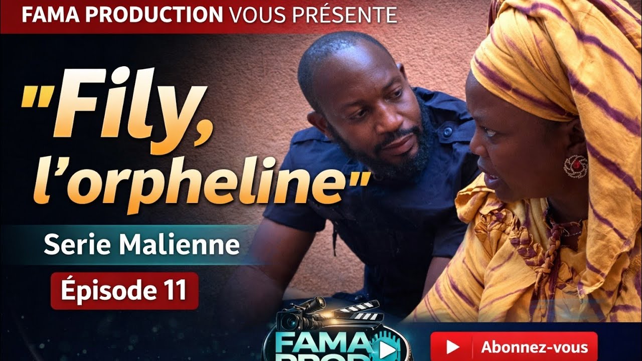 Fily, l'orpheline - Ep 11 (Film Malien - Version Bambara). 
