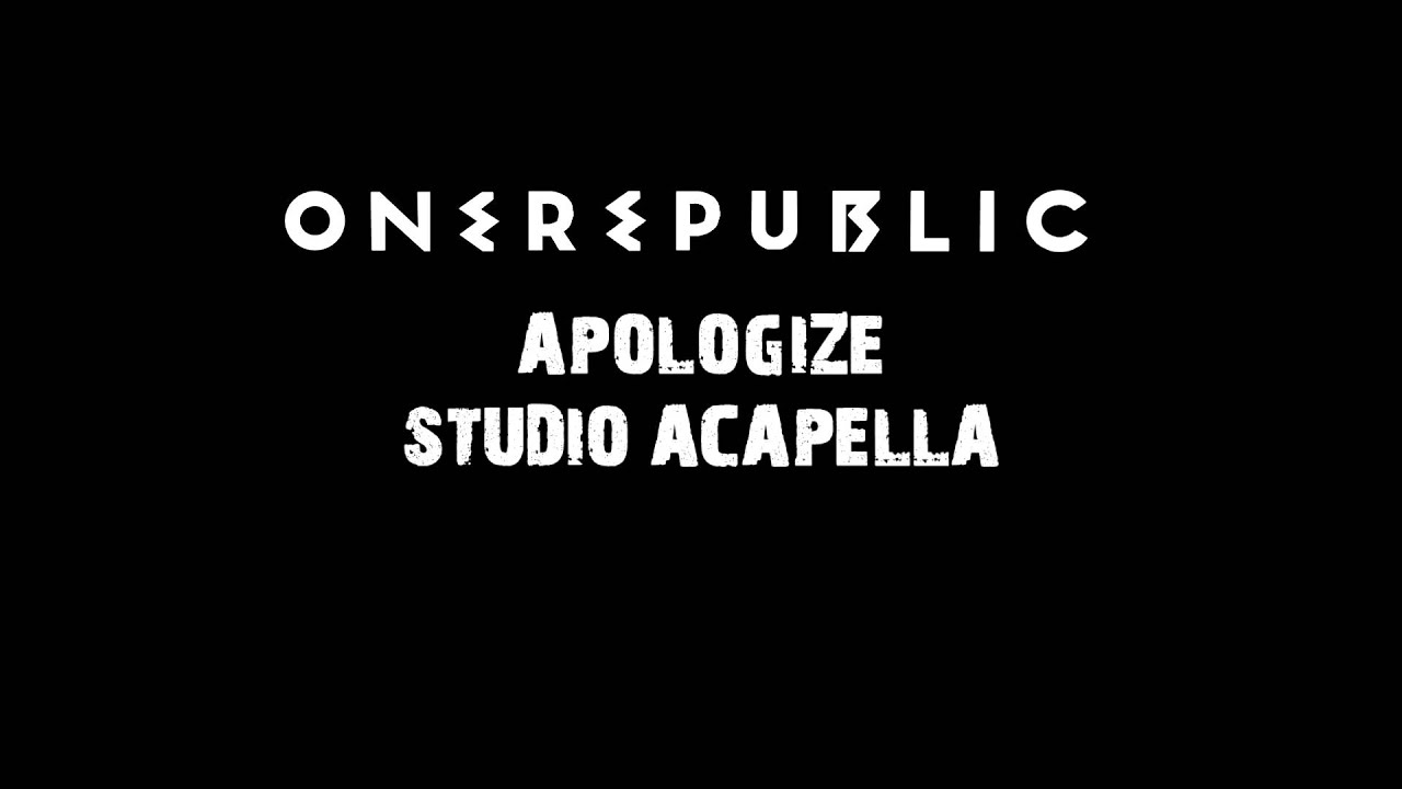 HD Apologize - OneRepublic ft. Timbaland Studio Acapella