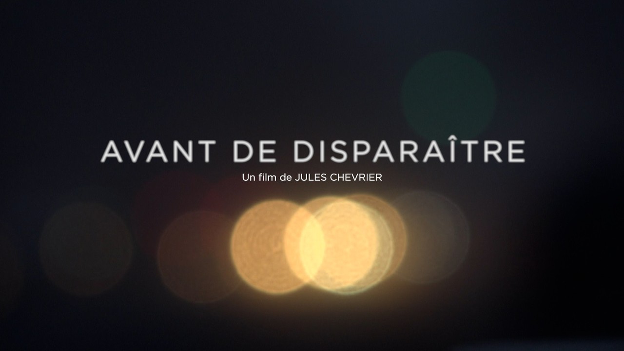Avant de disparaître - court métrage