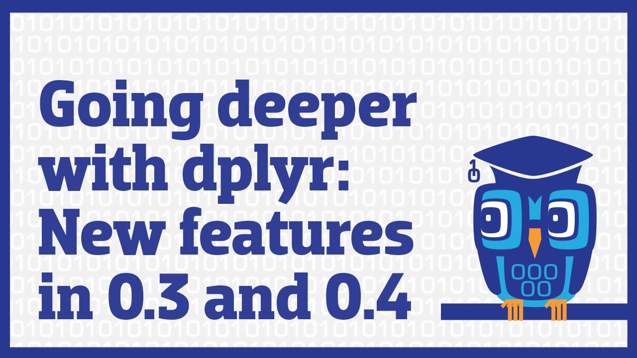 Углубляемся в dplyr: новые возможности в версиях 0.3 и 0.4 (урок)