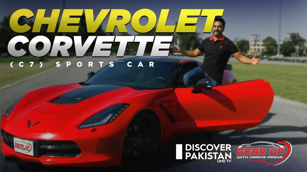 Chevrolet Corvette (C7) | Beautiful And Fastest Sports Car in Pakistan | Gear UP