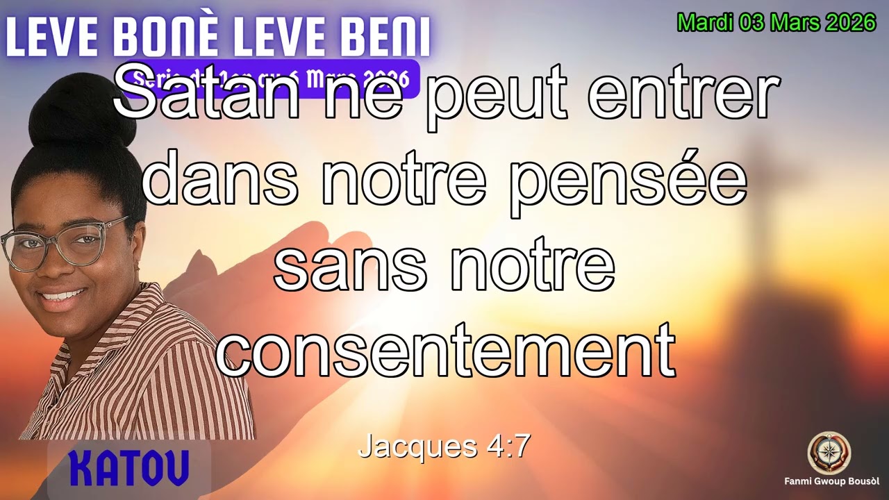 Satan ne peut entrer dans notre pensée sans notre consentement | Mardi 03 Mars 2026