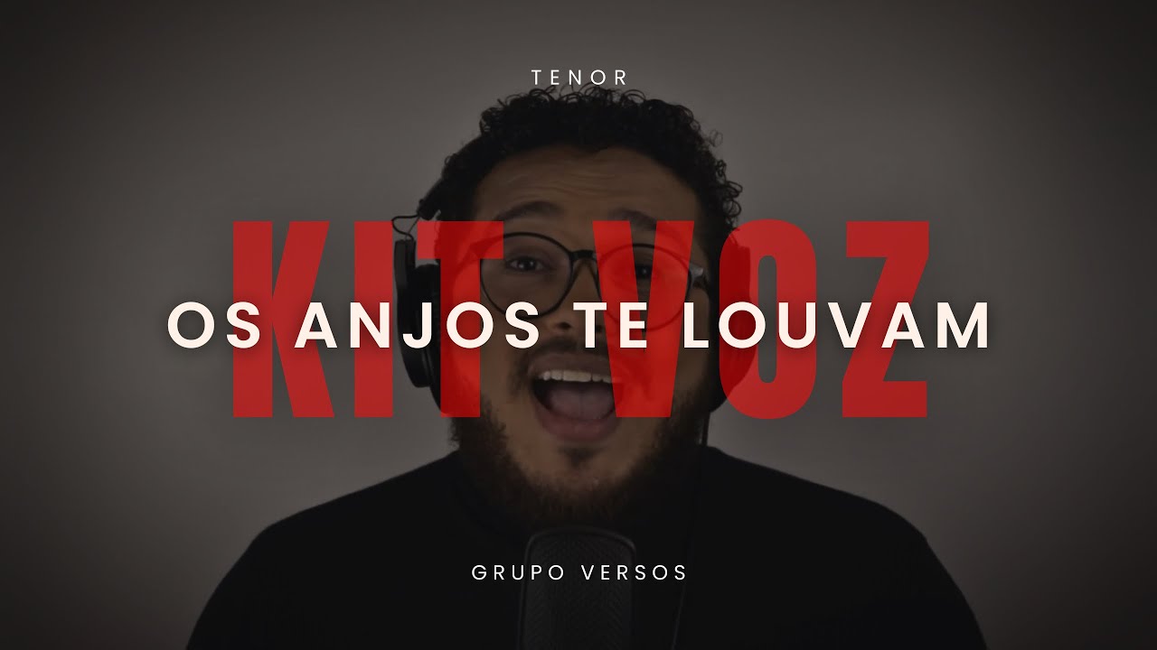 Kit Voz | OS ANJOS TE LOUVAM - TENOR | Grupo Versos