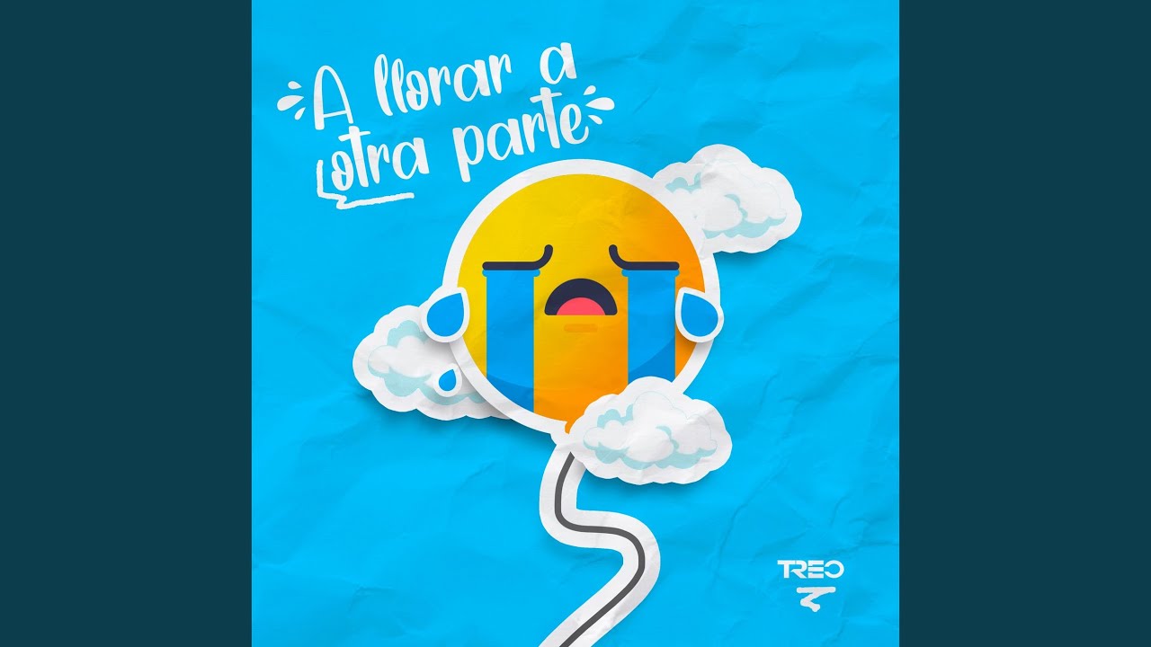 A Llorar a Otra Parte