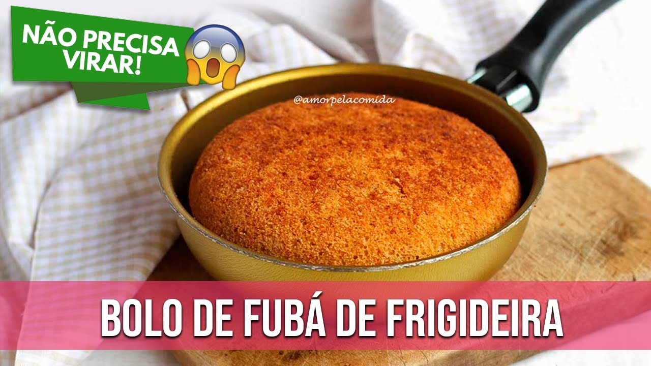BOLO DE FUBÁ DE FRIGIDEIRA SIMPLES [NÃO PRECISA VIRAR]